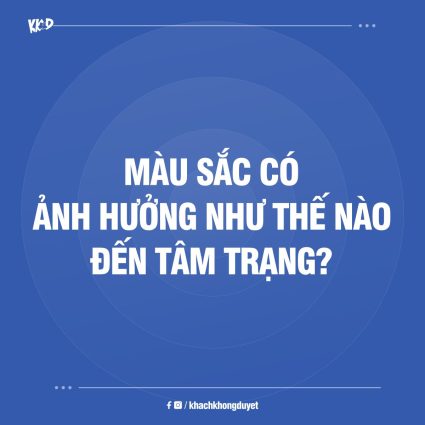 Màu sắc ảnh hưởng thế nào đến tâm trạng